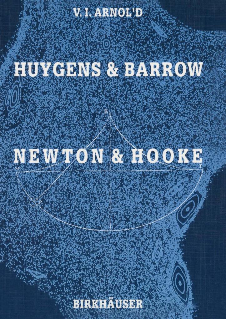 Huygens and Barrow Newton and Hooke