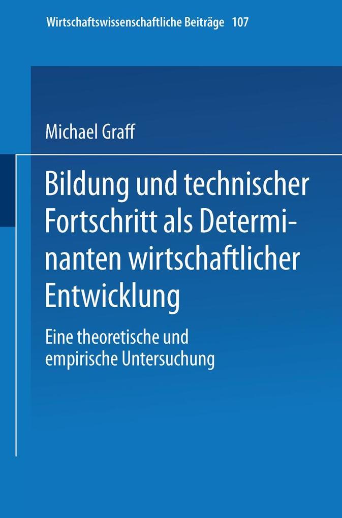 Bildung und technischer Fortschritt als Determinanten wirtschaftlicher Entwicklung