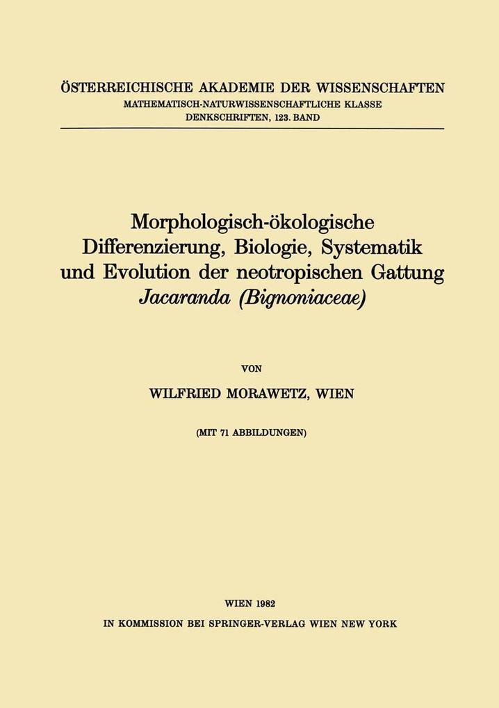 Morphologisch-ökologische Differenzierung Biologie Systematik und Evolution der neotropischen Gattung Jacaranda (Bignoniaceae)