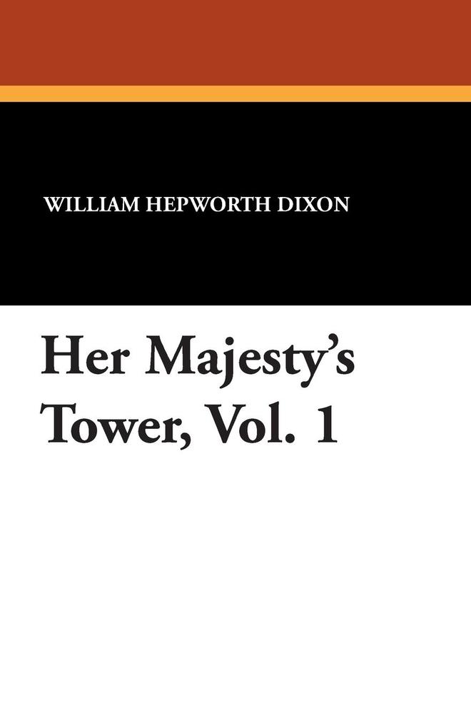 Her Majesty's Tower Vol. 1