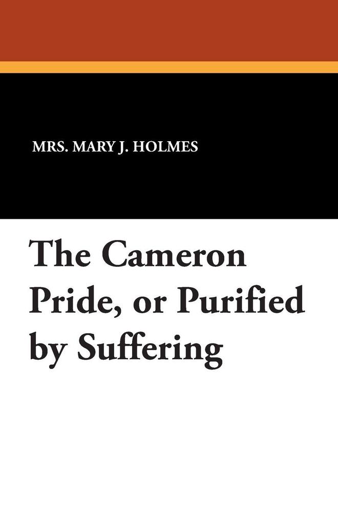 The Cameron Pride or Purified by Suffering