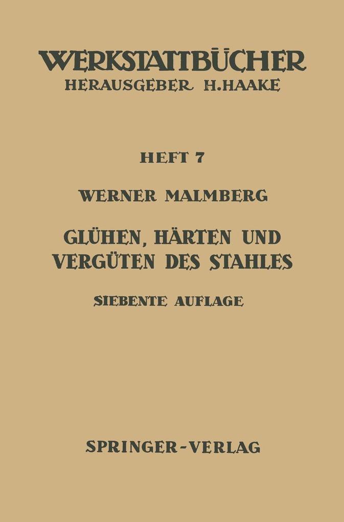 Glühen Härten und Vergüten des Stahles