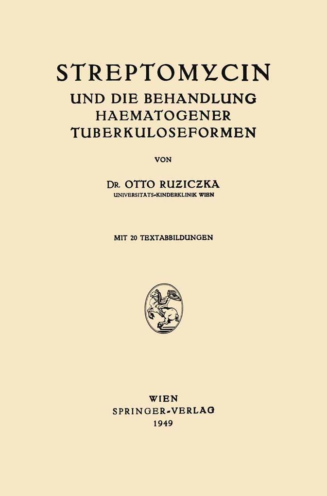 Streptomycin und die Behandlung Haematogener Tuberkuloseformen