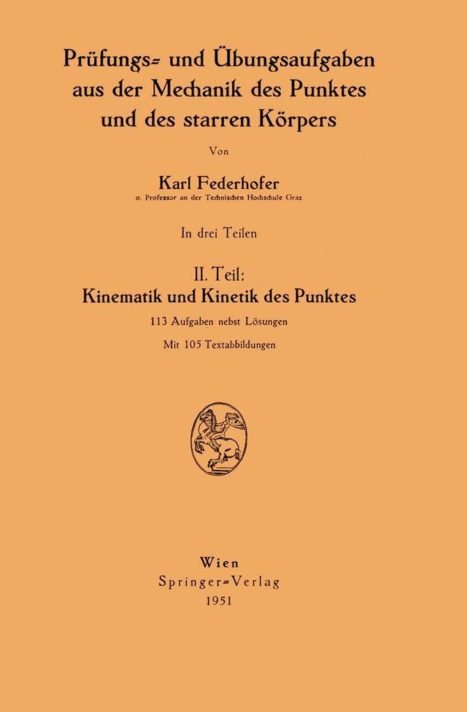 Prüfungs- und Übungsaufgaben aus der Mechanik des Punktes und des starren Körpers