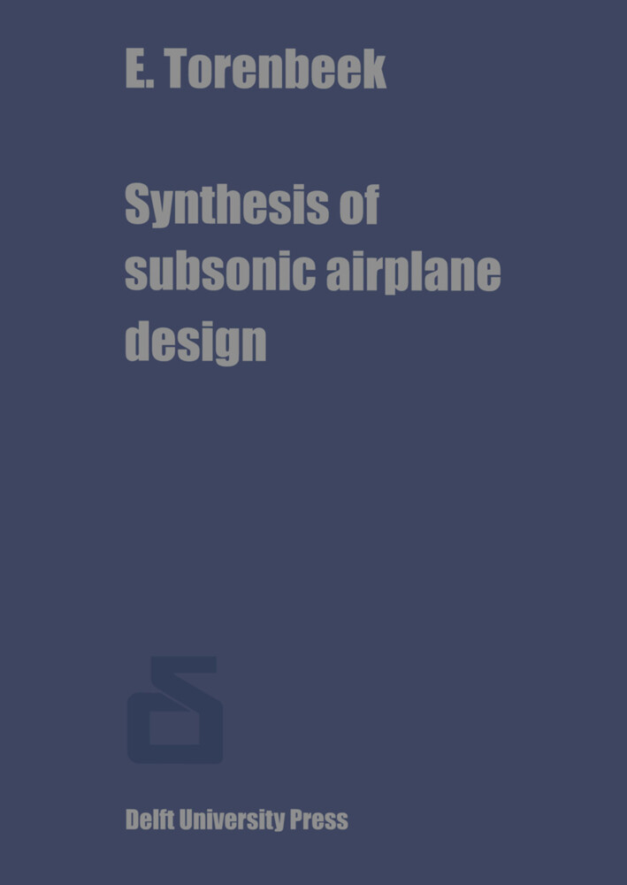 Synthesis of subsonic airplane design - E. Torenbeek