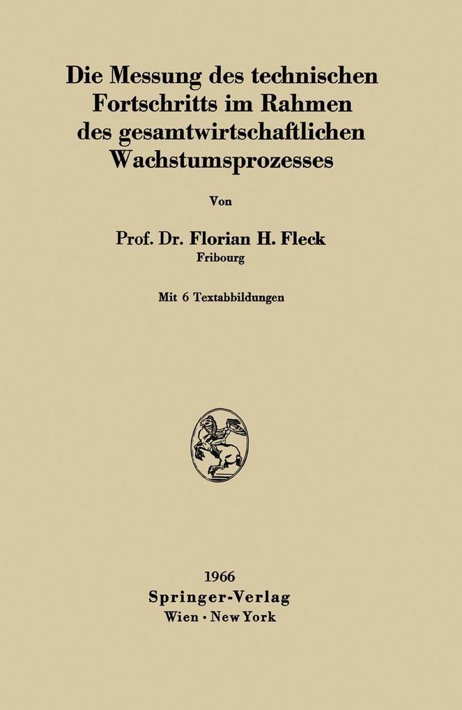 Die Messung des technischen Fortschritts im Rahmen des gesamtwirtschaftlichen Wachstumsprozesses
