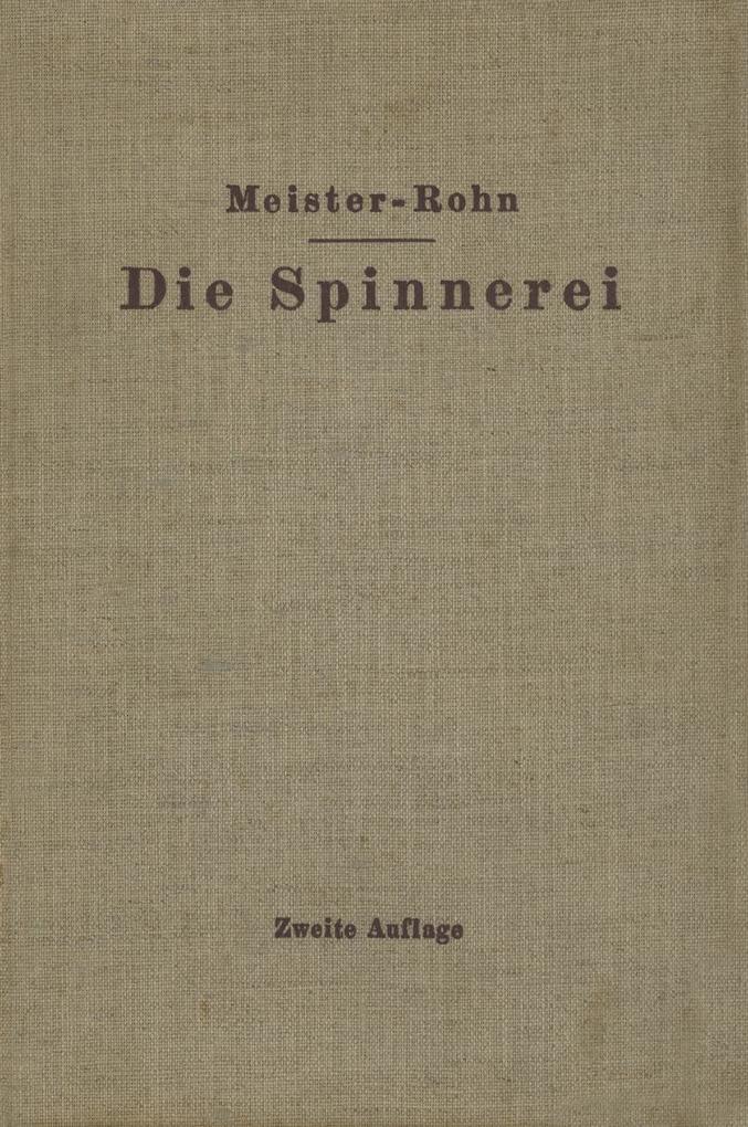 Die Spinnerei in technologischer Darstellung