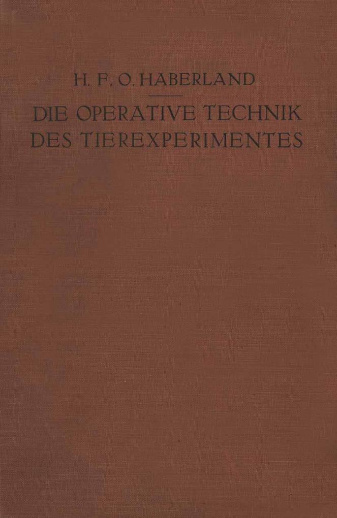 Die Operative Technik des Tierexperimentes