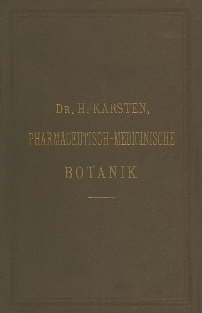 Illustrirtes Repetitorium der pharmaceutisch-medicinischen Botanik und Pharmacognosie