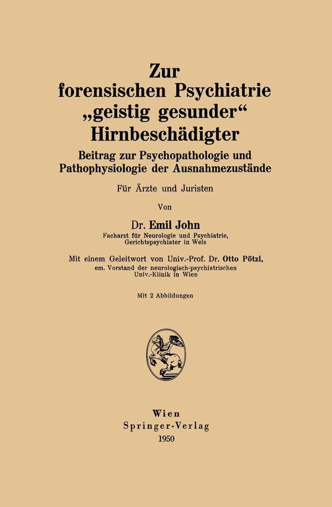 Zur forensischen Psychiatrie 'geistig gesunder' Hirnbeschädigter