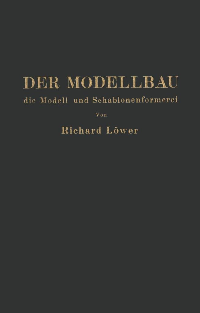 Der Modellbau die Modell- und Schablonenformerei