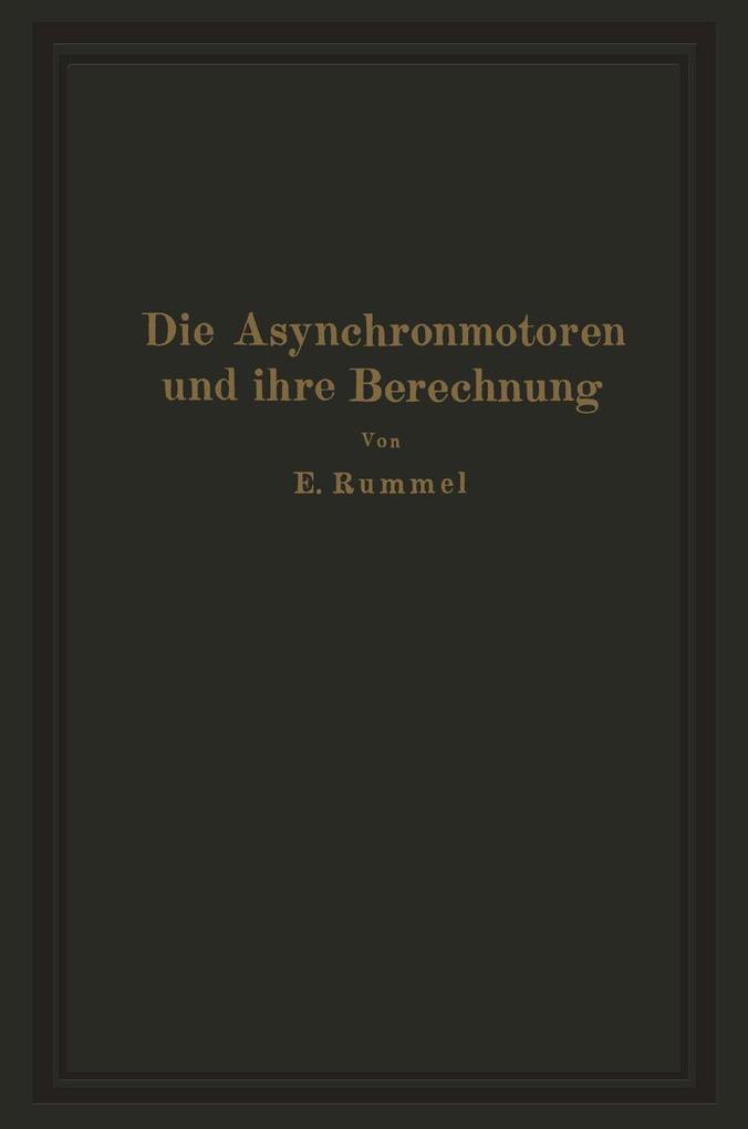 Die Asynchronmotoren und ihre Berechnung