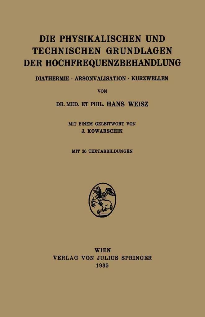 Die Physikalischen und Technischen Grundlagen der Hochfrequenzbehandlung