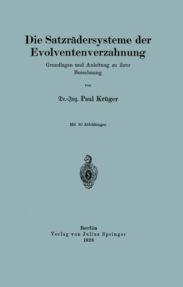 Die Satzrädersysteme der Evolventenverzahnung - NA Krüger/ Krüger