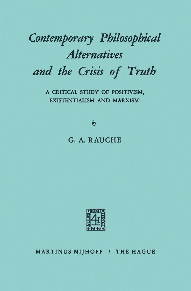 Contemporary Philosophical Alternatives and the Crisis of Truth
