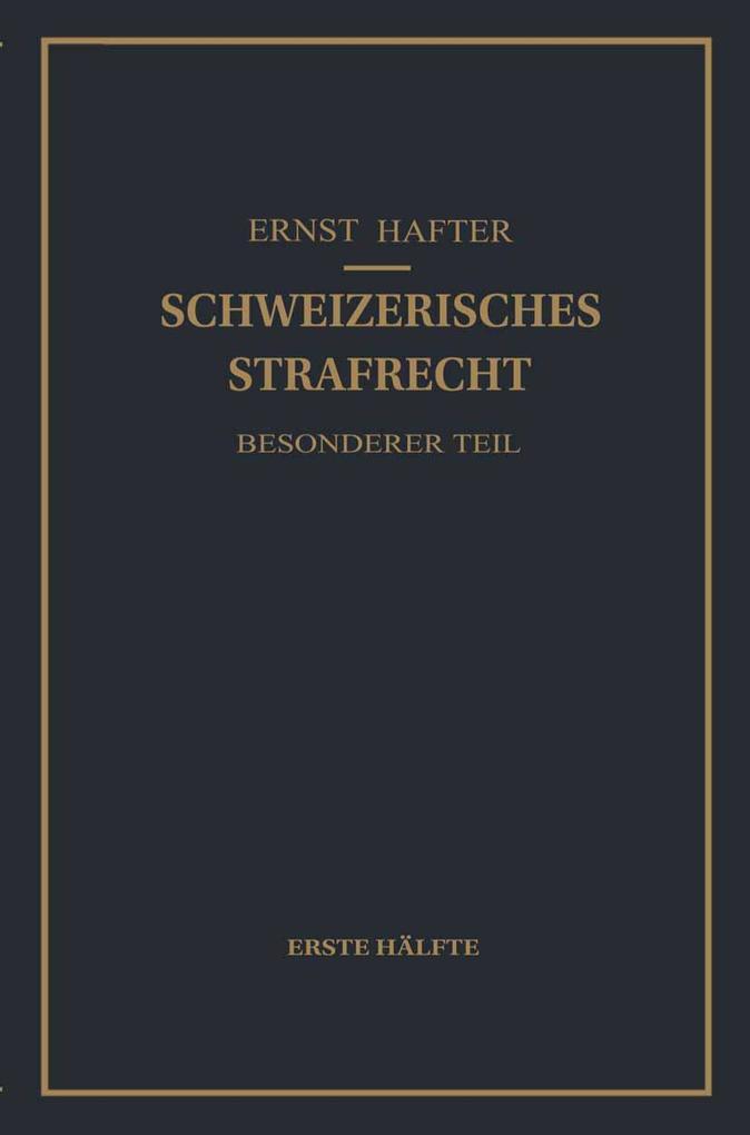 Schweizerisches Strafrecht. Besonderer Teil