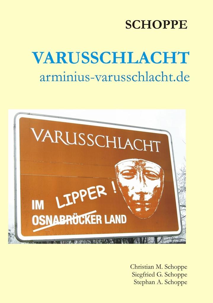 Varusschlacht - Stephan Schoppe/ Siegfried Schoppe/ Christian Schoppe