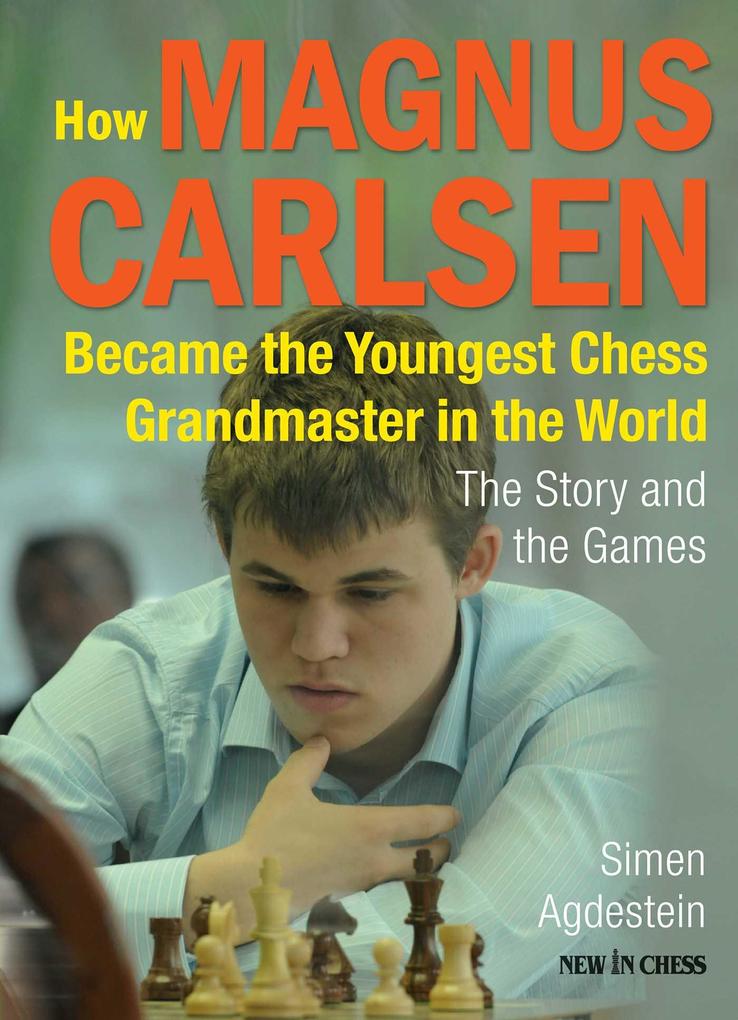 How Magnus Carlsen Became the Youngest Chess Grandmaster in the World