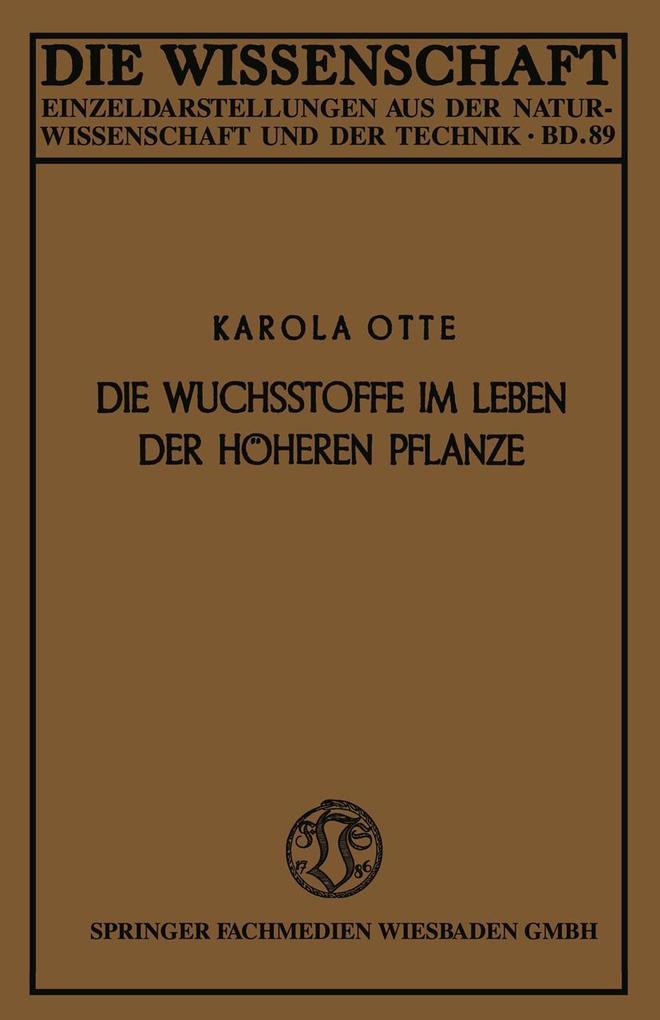 Die Wuchsstoffe im Leben der höheren Pflanze
