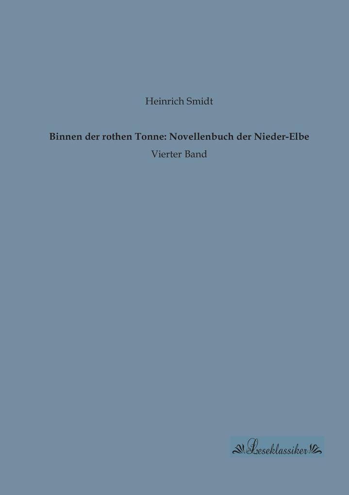 Binnen der rothen Tonne: Novellenbuch der Nieder-Elbe