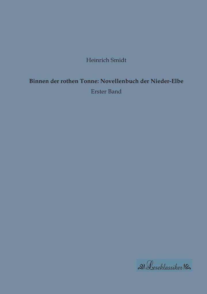 Binnen der rothen Tonne: Novellenbuch der Nieder-Elbe