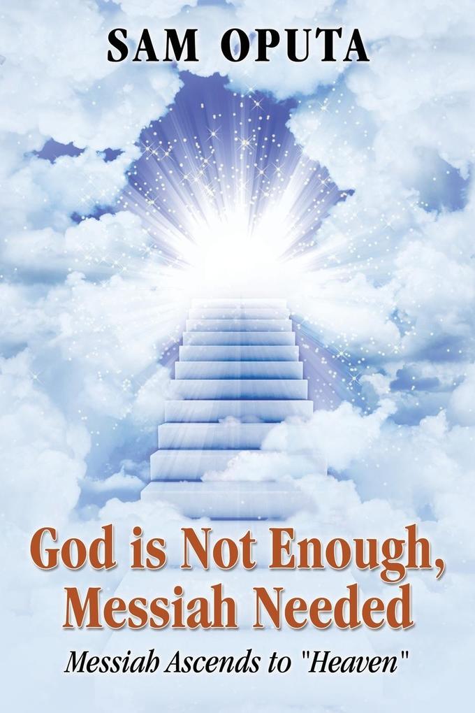 God Is Not Enough Messiah Needed