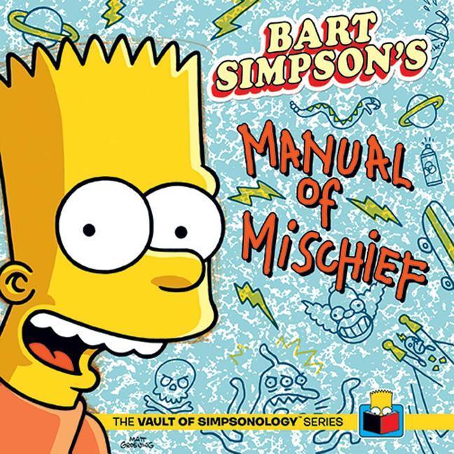 Bart Simpson‘s Manual of Mischief [With Sticker(s) and Collectible Cards]