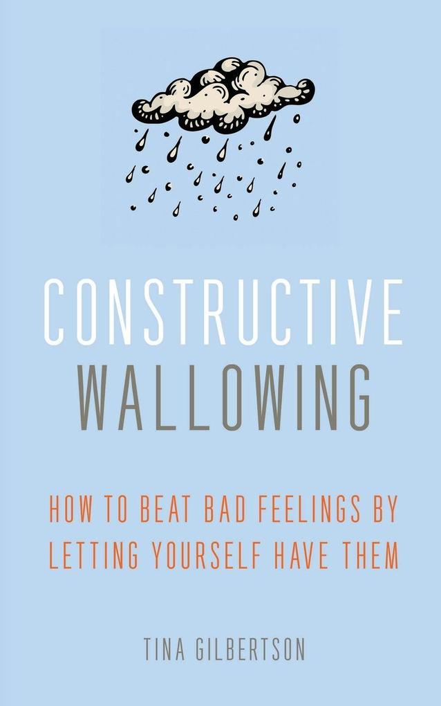 Constructive Wallowing