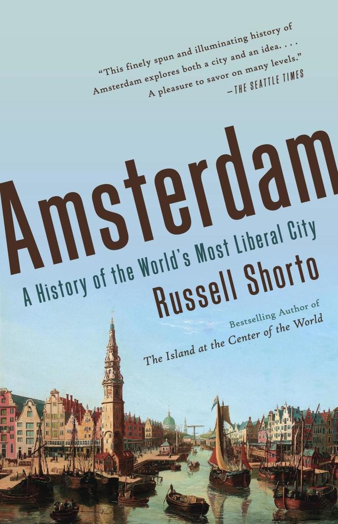 Amsterdam - Russell Shorto