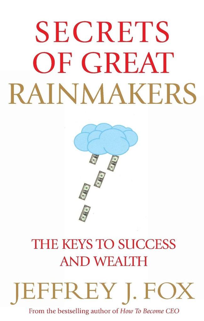 Secrets of Great Rainmakers