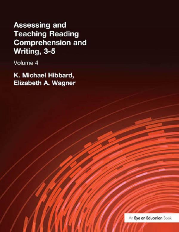 Assessing and Teaching Reading Composition and Writing 3-5 Vol. 4