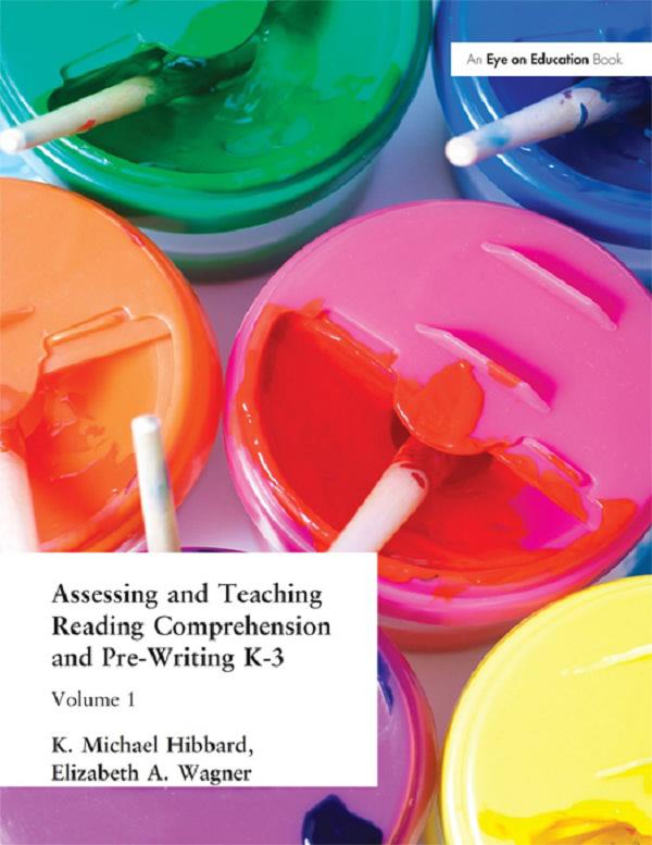 Assessing and Teaching Reading Composition and Pre-Writing K-3 Vol. 1