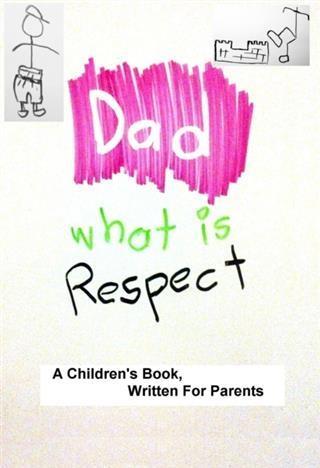 Dad What Is Respect