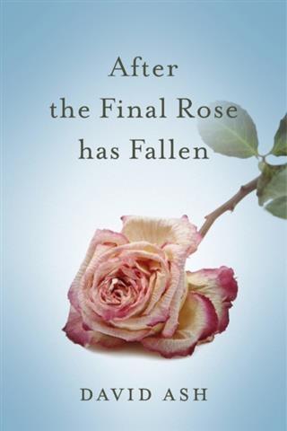 After The Final Rose Has Fallen