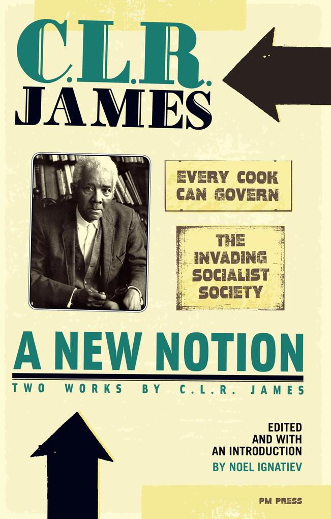 New Notion: Two Works by C.L.R. James A