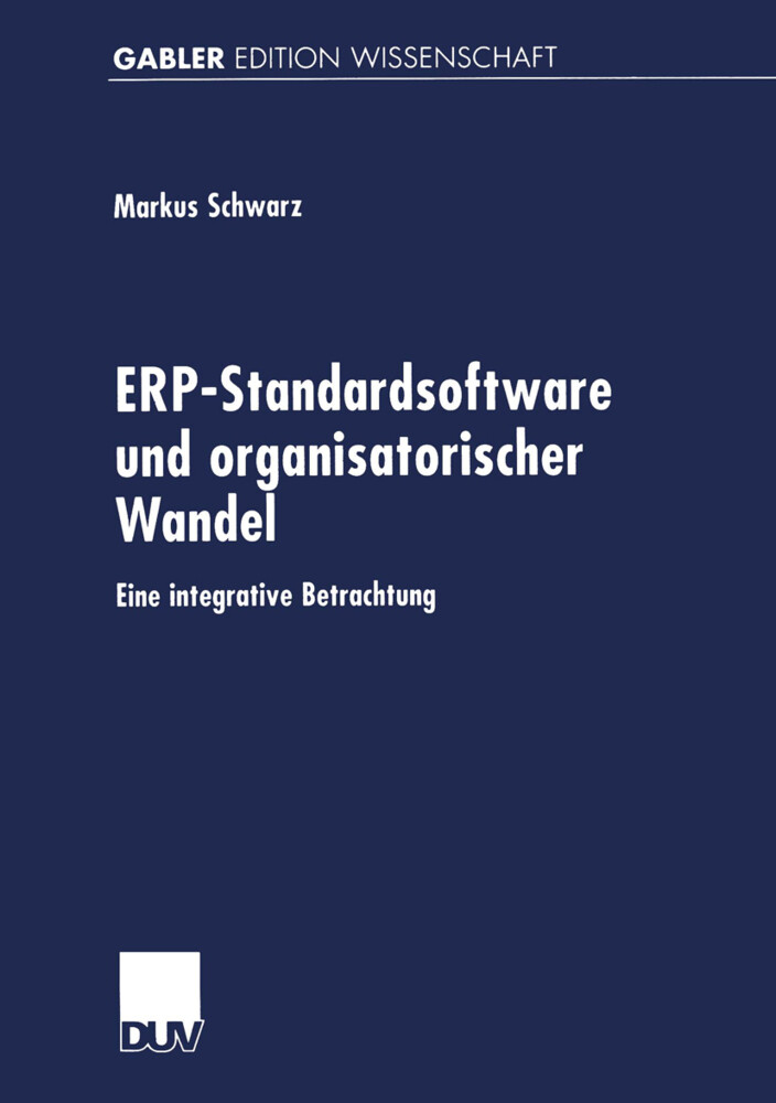 ERP-Standardsoftware und organisatorischer Wandel - Markus Schwarz