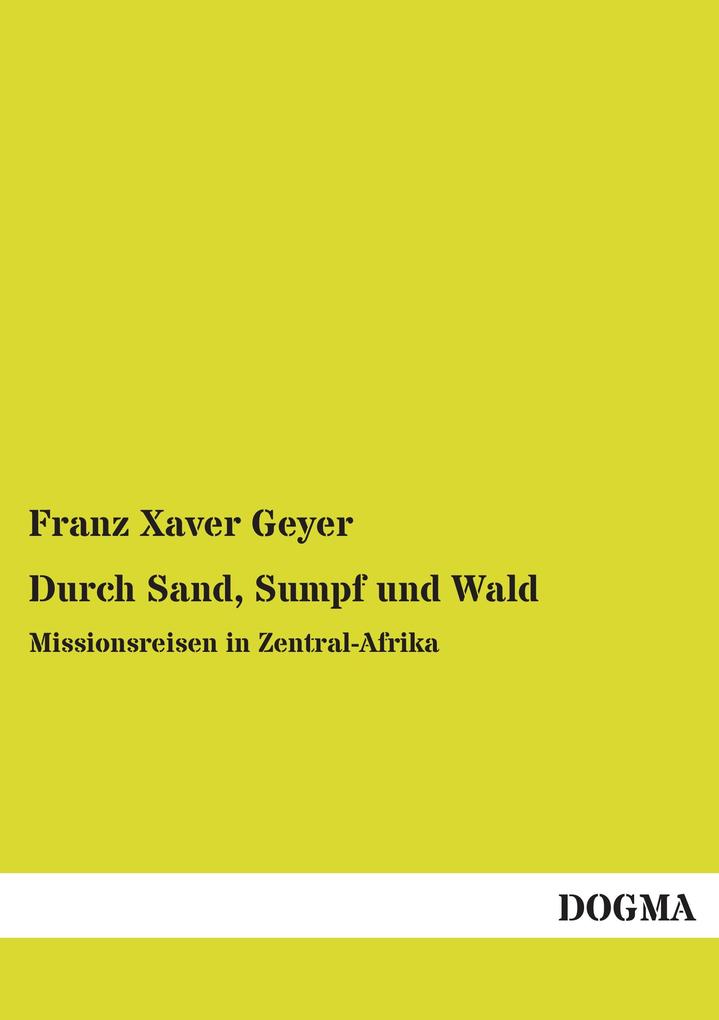 Durch Sand Sumpf und Wald