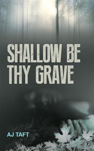 Shallow Be Thy Grave