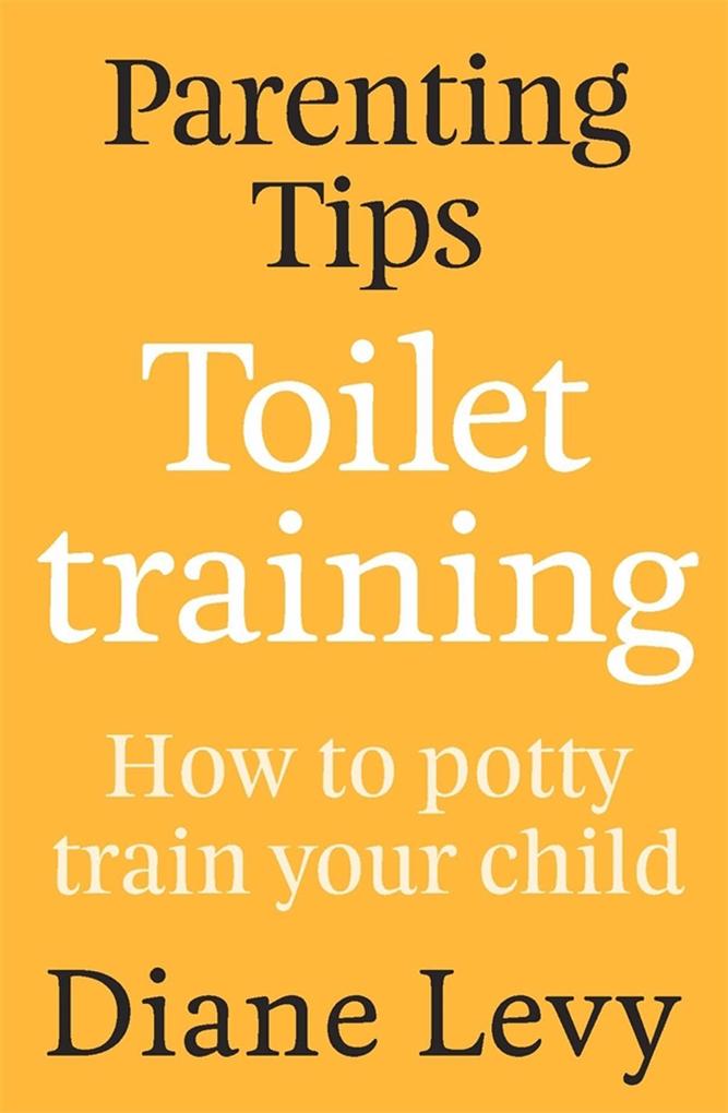 Parenting Tips: Toilet Training