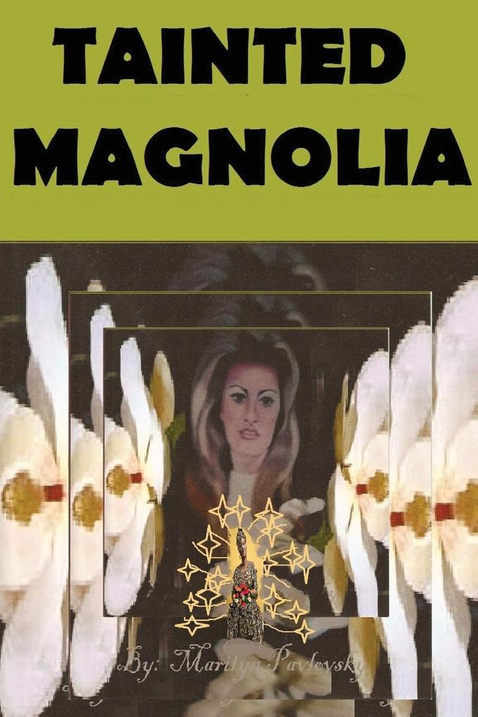 Tainted Magnolia