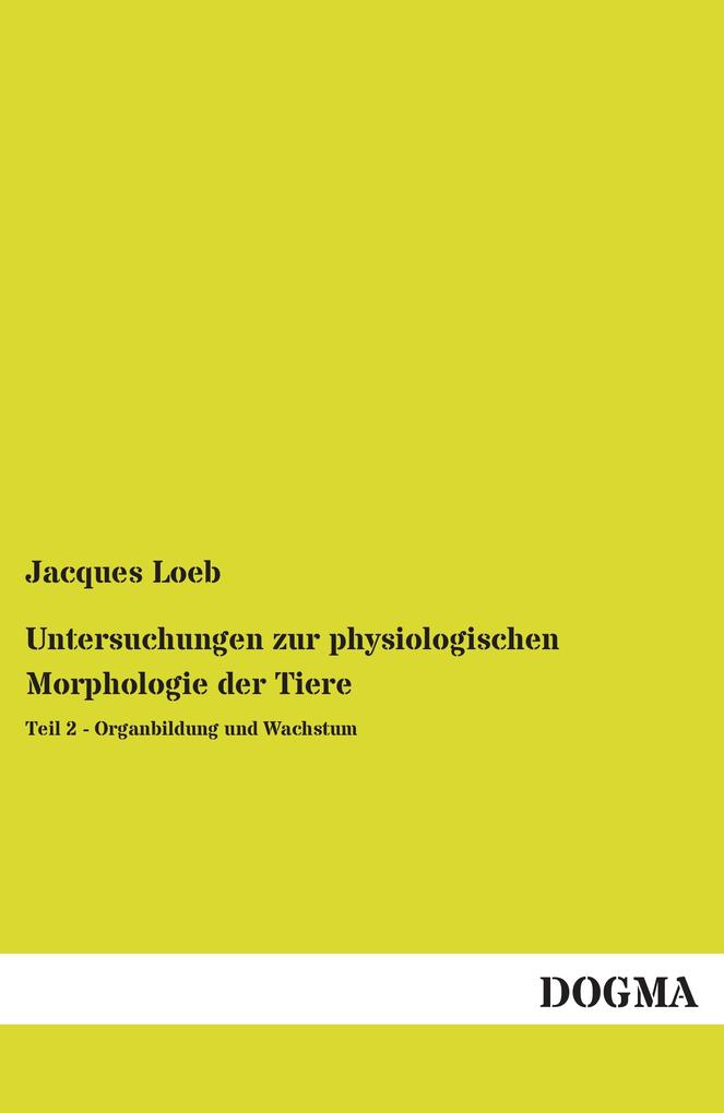 Untersuchungen zur physiologischen Morphologie der Tiere