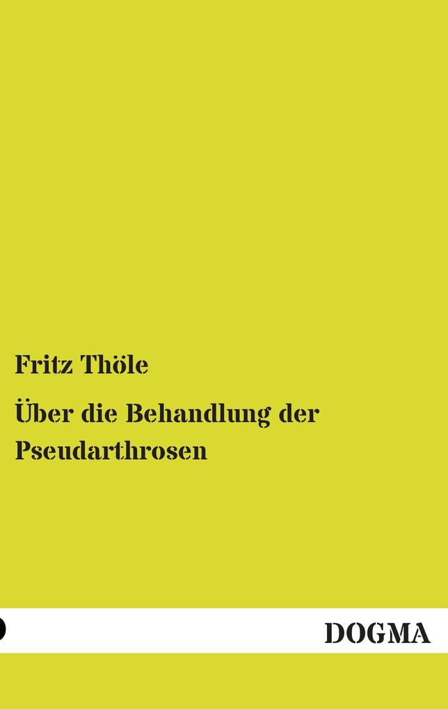 Über die Behandlung der Pseudarthrosen