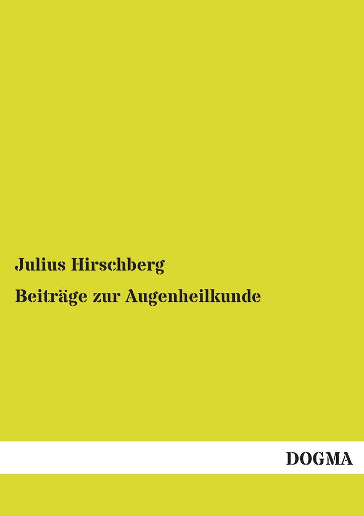 Beiträge zur Augenheilkunde