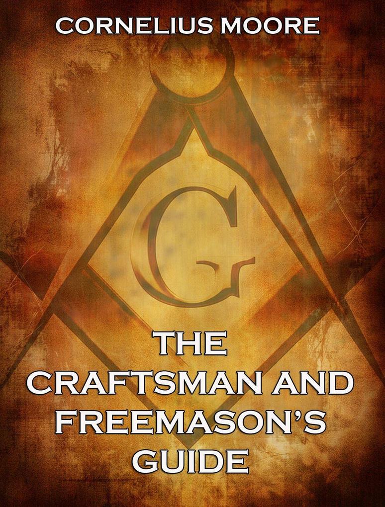 The Craftsman and Freemason‘s Guide
