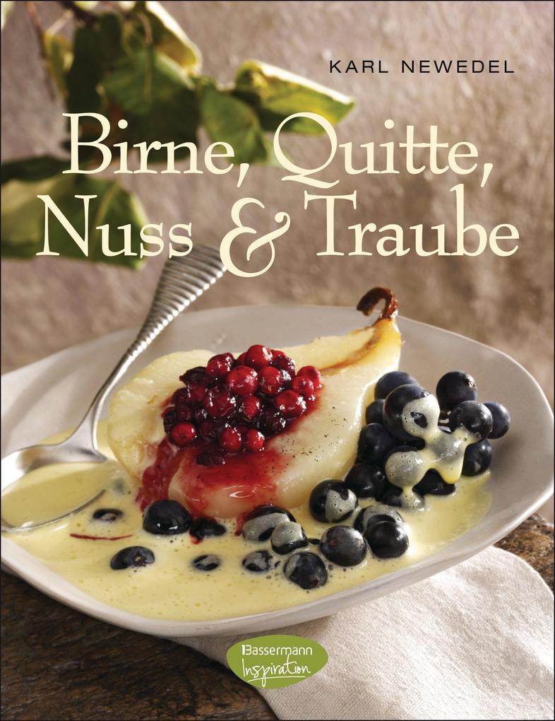Birne Quitte Nuss & Traube - Karl Newedel