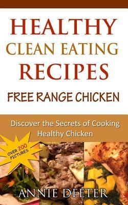 Healthy Clean Eating Recipes: Free Range Chicken