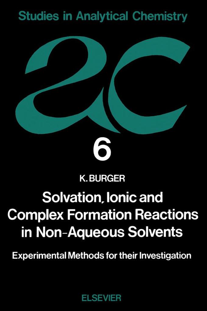 Solvation Ionic and Complex Formation Reactions in Non-Aqeuous Solvents