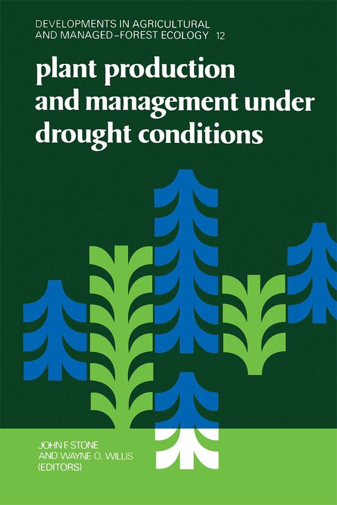 Plant Production and Management under Drought Conditions