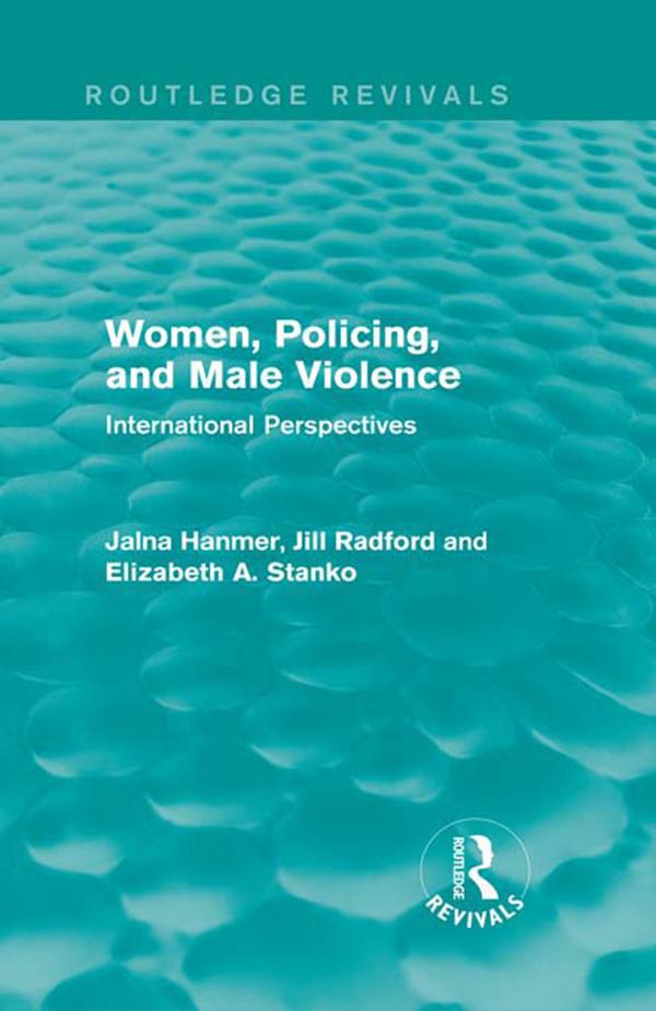 Women Policing and Male Violence (Routledge Revivals)