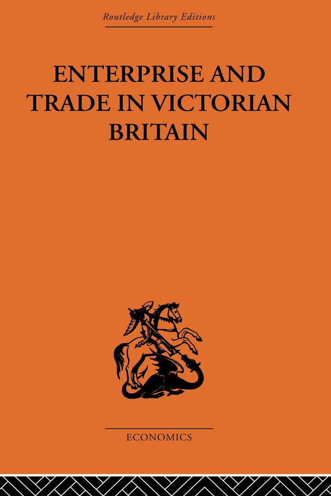 Enterprise and Trade in Victorian Britain